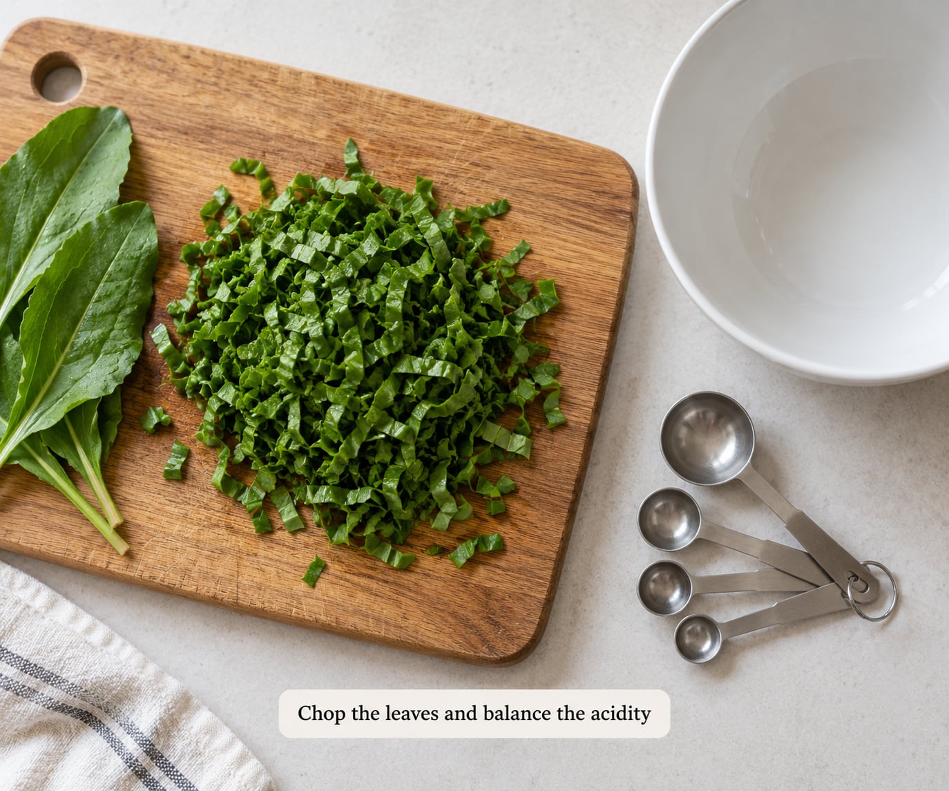 Chop the leaves and balance the acidity